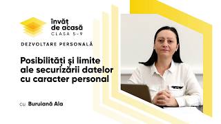 Dezvoltare personală cl a IXa ”Posibilităţi şi limite ale securizării datelor” [upl. by Phila682]