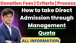 How to take direct admission through Management Quota  Donation fees Eligibility criteria Process [upl. by Eniad]