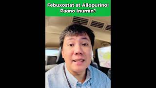 Febuxostat at Allopurinol Paano inumin [upl. by Rocco]