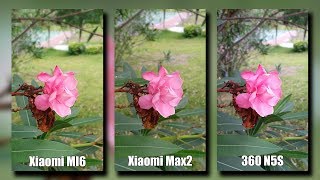 Xiaomi MI 6 vs Xiaomi MI Max 2 vs 360 N5S Camera Test Comparison4K [upl. by Elga98]