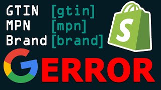 Fixing GTIN MPN and Brand Tags Error in Shopifys Google and YouTube App  A Guide for Beginners [upl. by Triley]