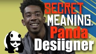 Desiigner  Panda Secret Meaning Revealed and Song Meaning Lyrics Review [upl. by Dibbell]