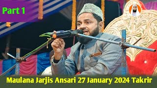 Maulana Jarjis Ansari 27 January 2024 Latest Takrir Part 1 Jankapur West Bengal [upl. by Minna673]