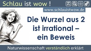 Wurzel aus 2 ist irrational  Beweis von Euklid [upl. by Dollie885]