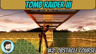 Tomb Raider III Playstation  Part 2 Obstacle Course [upl. by Sherr]