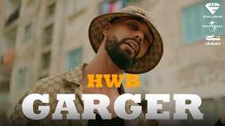 HWB  GARGER Official Music Video [upl. by Leunas965]