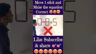 Move 1 stick to make the equation correct 🤯🤯🥵shorts viral trending [upl. by Ternan]