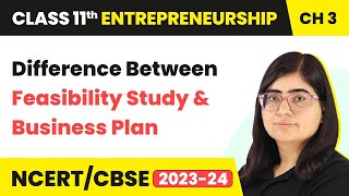 Difference Between Feasibility Study amp Business Plan  Class 11 Entrepreneurship Chapter 3  CBSE [upl. by Meara569]