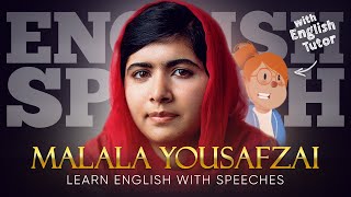 ENGLISH SPEECH  LEARN ENGLISH with MALALA YOUSAFZAI [upl. by Bishop]