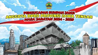 LIVE  PENGUCAPAN SUMPAH amp JANJI ANGGOTA DPRD PROVINSI JAWA TENGAH MASA JABATAN 20242029 [upl. by Dwight77]