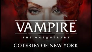 Vampire The Masquerade  Coteries of New York Gameplay [upl. by Anilek]