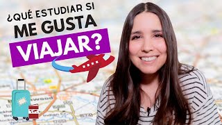 ¿Qué estudiar si me gusta viajar🛫 Carreras para los que disfrutan de viajar [upl. by Tenaj]