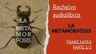 La metamorfosis🦋 De Franz Kafka Audiolibro 📚 Voz real Parte 3 [upl. by Rama]