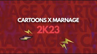 Cartoons x MarnageDoodah 2k23 Official Lyric Video [upl. by Naerad41]