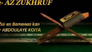 43 Az Zukhruf 1 30 Tafsir en Bamanaka Par ABDOULAYE KOITA [upl. by Nnairahs]