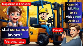 Magazzino di Logistica  Lavoro in Verona  Domanda di Lavoro  Mehar Waheed Official [upl. by Alameda357]