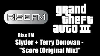 GTA III GTA 3  Rise FM  Slyder  Terry Donovan  quotScore Original Mixquot [upl. by Shult717]