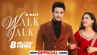 Walk Talk  R Nait Ft Shipra Goyal  Mista Baaz  Latest Punjabi Songs 2023  New Punjabi Songs 2023 [upl. by Litnahc76]