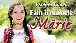 Vlăduța Lupău  Fain îi numele Mărie [upl. by Brittney234]