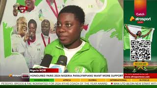 Honoured Paris 2024 Nigeria Paralympians Want More Support  Afrosport Now [upl. by Ellezaj664]