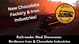 Railroader Mod Showcase Birdtown Iron amp Chocolate [upl. by Ainecey]