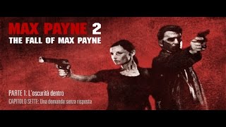 Max Payne 2 GAMEPLAY ITA  Parte 01  CAPITOLO SETTE [upl. by Nortad]