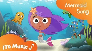 Mermaid Song  Singalong  ITS Music Kids Songs [upl. by Lettie]