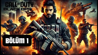 İLK BAKIŞ EFSANEVİ BİR BAŞLANGIÇ  🔥  CALL OF DUTY BLACK OPS 6  BÖLÜM 1 [upl. by Ettener454]