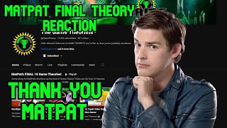 Thank You MatPat  MatPats Final Theory Reaction [upl. by Htelimay587]