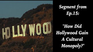 Hollywoods Cultural Monopoly  Segment from Ep15 quotFoundations of Media Mosesquot [upl. by Aihsema]