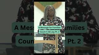 A Message For Families Count it All Joy Pt 2 Minister Delores Penn jesus goodnessofgod family [upl. by Delphina]