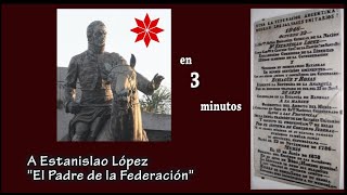 Estanislao López  quotEl Padre de la Federaciónquot [upl. by Heidt]