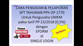 Terbaru Cara Isi dan Lapor Online SPT Tahunan PPh OP 1770 UMKM 05 DagangJasa dengan Eform [upl. by Aivato]