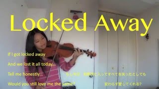 Locked Away  Shiki Violin Karaoke with Japanese translation [upl. by Alcot]