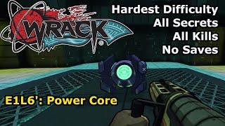 Wrack  E1L6 Power Core Bullshit 100 [upl. by Gleda677]