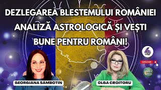 DEZLEGAREA BLESTEMULUI ROMÂNIEI  ANALIZĂ ASTROLOGICĂ ȘI VEȘTI BUNE PENTRU ROMÂNI [upl. by Amlev]