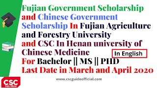 CSC and FUJIAN GOVERNMENT SCHOLARSHIP China 2020  In English [upl. by Niddala]