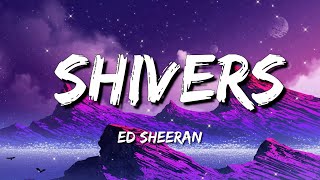 Ed Sheeran  Shivers Lyrics [upl. by Anurag]