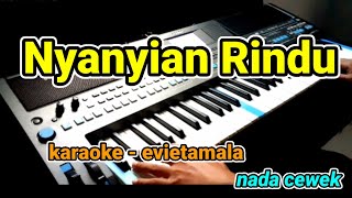 nyanyian rindu  evietamala  Karaoke Lirik Tanpa vocal by jampang pbg  psrs670 [upl. by Nerraf]