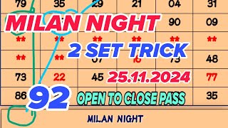 Milan night 2 set trick November 25 2024  Milan night open close  night Milan jodi [upl. by Karlow295]