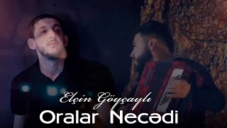 Elcin Goycayli  Oralar Necedi 2022 Official Music Video [upl. by Acsot231]