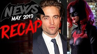 BatNews May 2019 Recap  WOKE Batwoman Trailer [upl. by Robertson881]