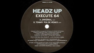 Headz Up Execute 64 Impetuous Records 2002 [upl. by Bayard680]