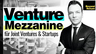 MezzanineKapital für Joint Ventures  Venture Capital Stille Beteiligung amp NachrangWandeldarlehen [upl. by Khai]