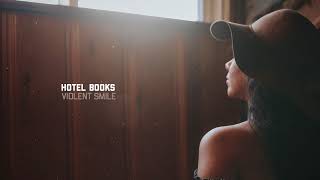 Hotel Books  Violent Smile [upl. by Akineg326]