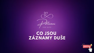 Co jsou zaĚznamy dusĚŚe [upl. by Joab666]