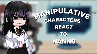 Manipulative characters react  Gacha club  Okiedokie  Nanno  ♡ [upl. by Aticilef]