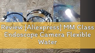 Review Aliexpress MM Class Endoscope Camera Flexible Waterproof Mini Industrial Endoscope Camera [upl. by Bernette859]