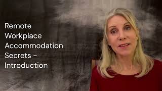 Remote Workplace Accommodation Secrets  Introduction [upl. by Hook]