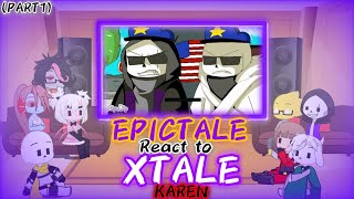 EPICTALE REACT TO XTALE KAREN PART 1 [upl. by Cooperstein929]